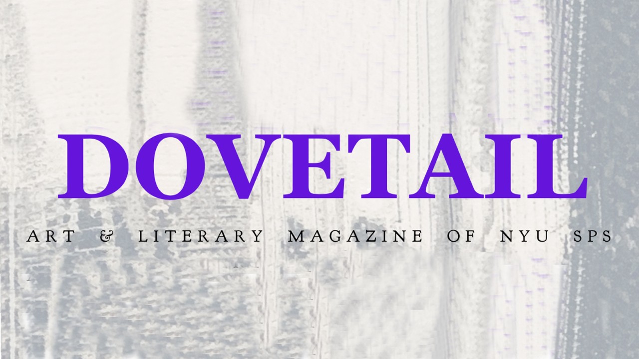 Dovetail - Art & Literary Magazine of NYU SPS